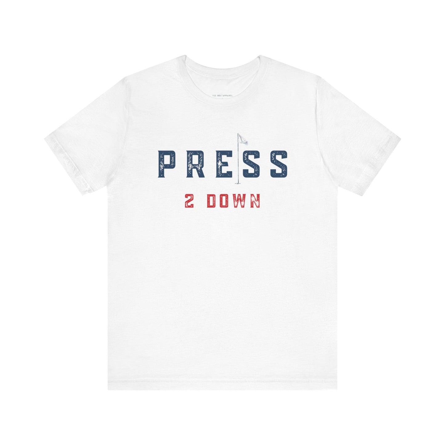 Press 2 Down Tee