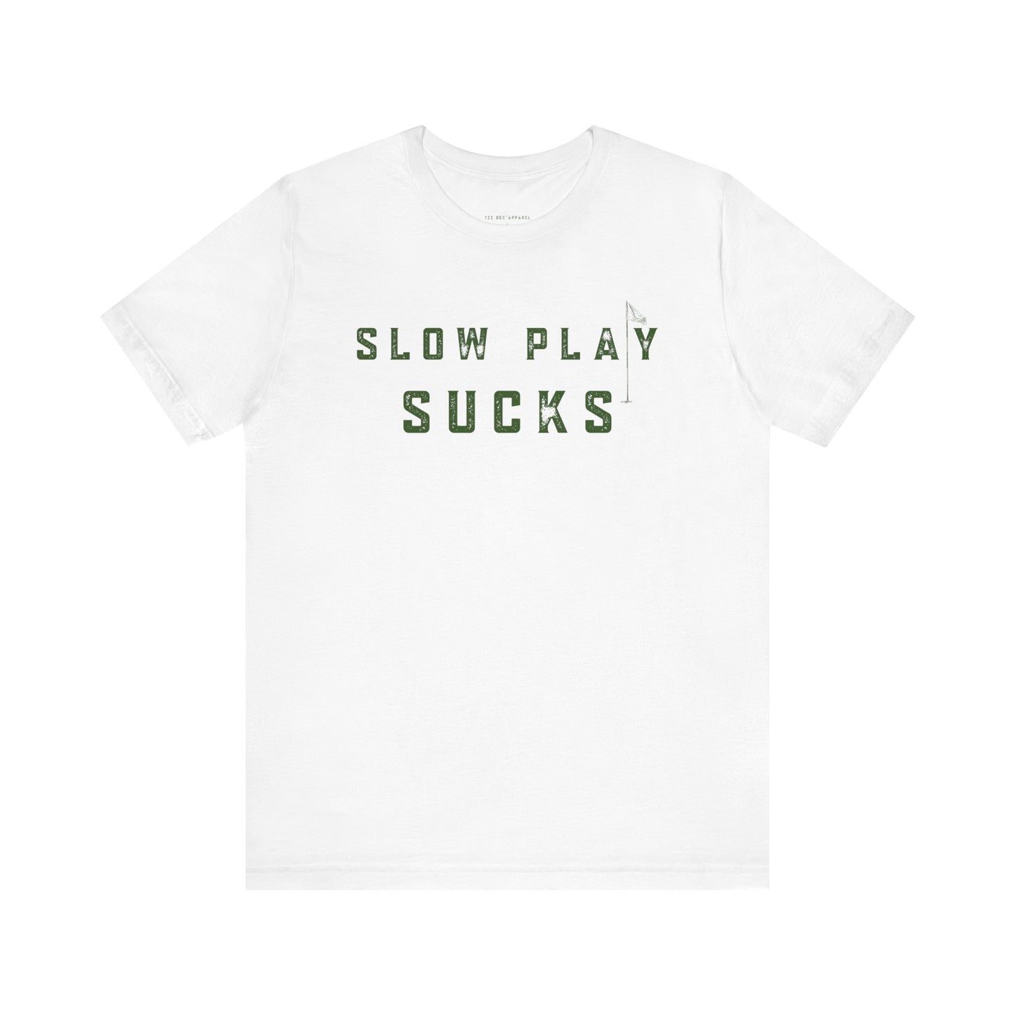 Slow Play Sucks Tee